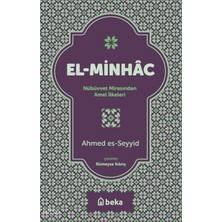 El-Minhac - Nübüvvet Mirasından Amel Ilkeleri Beka Yayınları Ahmed Es - Seyyid