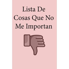 Mey İthalat Independently Published Regalo Amigo Invisiblelista De Cosas Que No Me Importan: Regalo Amigo Invisible,notas Regalo Divertido Adecuado,pasatiempos Divertidos (Spanish Edition)