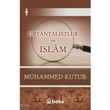 Oryantalistler ve Islam Beka Yayınları Muhammed Kutub