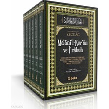Zeccac Maanil Kuran ve Irabuh - Ayetlerin Mana ve Irabları Bağlam Esaslı Kuran Sözlüğü - 6 Cilt Takım Beka Yayınları Ebu Ishak Ibrahim B. Seriyy Zeccâc