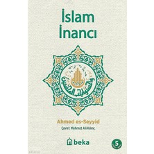 Islam Inancı Beka Yayınları Ahmed Es- Seyyid