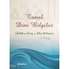 Temel Dini Bilgiler 2. Kitap - Zekat, Oruç ve Hac Bölümü Beka Yayınları Osman Arpaçukuru