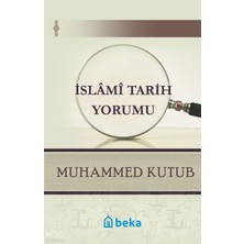 Islami Tarih Yorumu Beka Yayınları Muhammed Kutub