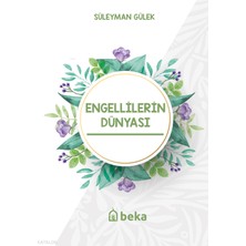 Engellilerin Dünyası Beka Yayınları Süleyman Gülek