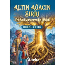 Altın Ağacın Sırrı Ebu Said Muhammed El-Hadimi Beka Yayınları Duran Çetin