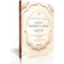 Sünneti Doğru Anlamak - Şerhu Müşkilil Asar - 7. Cilt Beka Yayınları Imam Tahavi