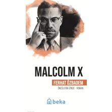 Malcolm x Öncülerin Izinde Beka Yayınları Ferhat Özbadem