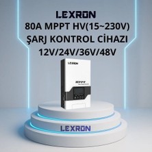 Lexron 80A HV(15~230V) Mppt Şarj Kontrol Cihazı