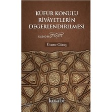 Küfür Konulu Rivayetlerin Değerlendirilmesi Kitabi Yayınevi Üsame Güneş