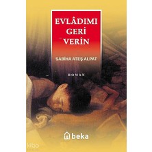 Evladımı Geri Verin Beka Yayınları Sabiha Ateş Alpat