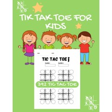 Mey İthalat Independently Published Tik Tak Toe For Kids: Game 2 Players "tic Tac Toe" For Kids 100 Pages