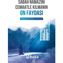 Sabah Namazını Cemaatle Kılmanın On Faydası Beka Yayınları Muhammed Naim El-Araksusi