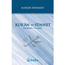 Kuran ve Sünnet - Tereddütler Cevaplar Beka Yayınları M. Beşir Eryarsoy