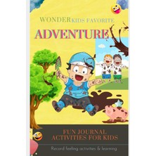 Mey İthalat Wonder Kıds Favorıte Adventure Fun Journal Actıvıtıes For Kıds: 365 Journal For Kids ,adventure Journal For Kids ,animal Journals For Kids,anxiety Journal For Kids ,autism Journal For Kids