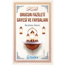 Orucun Fazileti Gayesi ve Faydaları Beka Yayınları Ibrahim Serin