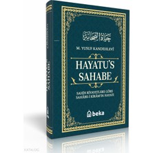 Sahih Rivayetlere Göre Sahabe-I Kiramın Hayatı - Hayatus Sahabe (Ciltli) Beka Yayınları Muhammed Yusuf Kandehlevi
