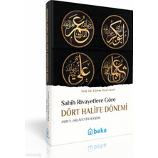 Sahih Rivayetlere Göre Dört Halife Dönemi (Ciltli) Beka Yayınları Ekrem Ziya Umeri