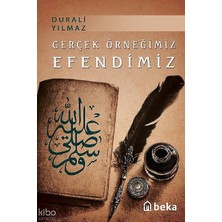 Gerçek Örneğimiz Efendimiz Beka Yayınları Durali Yılmaz