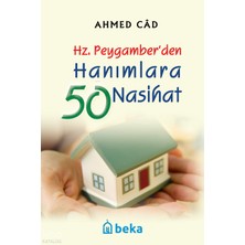 Hz. Peygamberden Hanımlara 50 Nasihat Beka Yayınları Ahmed Câd