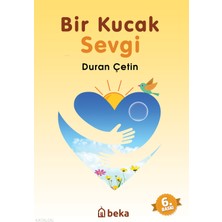 Bir Kucak Sevgi Beka Yayınları Duran Çetin