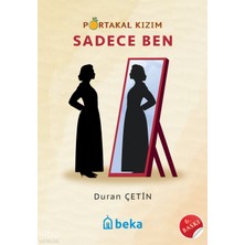 Portakal Kızım 2 - Sadece Ben Beka Yayınları Duran Çetin