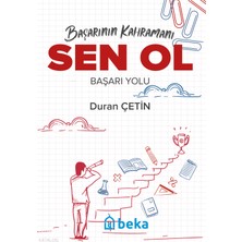 Başarının Kahramanı Sen Ol - Başarı Yolu Beka Yayınları Duran Çetin
