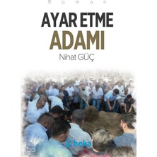 Ayar Etme Adamı Beka Yayınları Nihat Güç