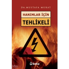 Hanımlar Için Tehlikeli Beka Yayınları Mustafa Murat