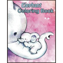 Mey İthalat Independently Published Elephant: Over 100 Fun Coloring And Activity Pages With Cute Elephant, Baby Elephant, Jungle Scenes And More! For Kids, Toddlers And Preschoolers (Surprise Gift For Kids)
