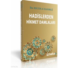 Hadislerden Hikmet Damlaları Beka Yayınları Ibn Receb El-Hanbeli