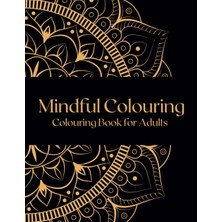 Mey İthalat Independently Published Mindfulness, Relaxation, Stress Relief Adult Colouring Book, A4 Size