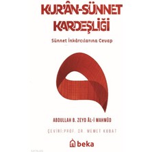 Kuran-Sünnet Kardeşliği - Sünnet Inkarcılarına Cevap Beka Yayınları Abdullah B. Zeyd Al-I Mahmud