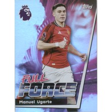 Topps Manuel Ugarte Full Force – Futbolcu Kartı Match Attax