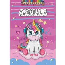 Mey İthalat Ashlee: Personalized Coloring Book For Ashlee | Theme: Unicorn | Birthday Gift For Girl, Daughter ... | Ages: 4-8 | 25 Unicorn Designs With Name Ashlee, Large Size A4 (Ca. 8.5 x 11 Inches)
