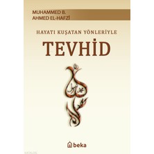 Hayatı Kuşatan Yönleriyle Tevhid Beka Yayınları Muhammed B. Ahmed El-Hafzi