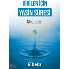 Diriler Için Yasin Suresi Beka Yayınları Nihat Güç