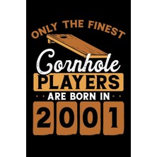 Mey İthalat Independently Published Cornhole Players Are Born In 2001: Dot Grid Jounal Todo Exercise Book Or Diary 6" x 9" (15.24 x 22.86 Cm) 120 Pages