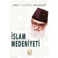 Islam Medeniyeti Hilal Yayınları Seyyid Kutubebu`l Ala Mevdudi
