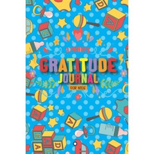 Mey İthalat Independently Published 3 Minute Gratitude Journal For Kids: Children's Journal With Daily Prompts To Track Moods And Feelings For Teaching Gratitude And Mindfulness