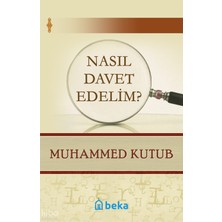 Nasıl Davet Edelim? Beka Yayınları Muhammed Kutub