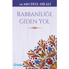 Rabbaniliğe Giden Yol Beka Yayınları Mecdi El-Hilali