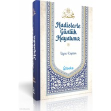 Hadislerle Günlük Hayatımız (Şamua Kağıt) Beka Yayınları Ilyas Kaplan