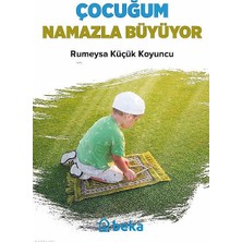 Çocuğum Namazla Büyüyor Beka Yayınları Rumeysa Küçük Koyuncu
