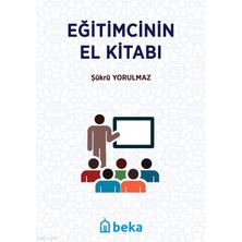 Eğitimcinin El Kitabı Beka Yayınları Şükrü Kerim Yorulmaz