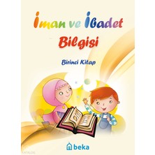 Iman ve Ibadet Bilgisi - Birinci Kitap Beka Yayınları Kolektif