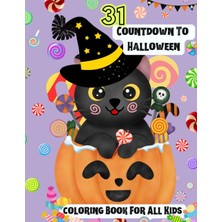 Mey İthalat Independently Published 31 Countdown To Halloween Coloring Book For All Kids: Advent Calendar In Anticipation Of Halloween. Perfect Gift For All Children.