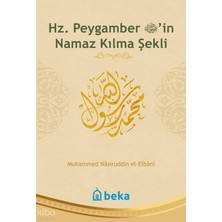 Hz. Peygamberin Namaz Kılma Şekli Beka Yayınları Muhammed Nasuriddin El-Elbani