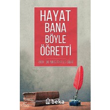 Hayat Bana Böyle Öğretti Beka Yayınları Mustafa Es-Sibâî