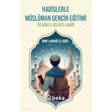 Hadislerle Müslüman Gencin Eğitimi Beka Yayınları Ibnul-Harrât El-Işbîlî