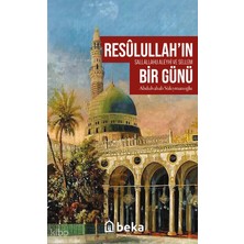 Resulullah’ın (Sav) Bir Günü Beka Yayınları Abdulvahab Süleymanoğlu